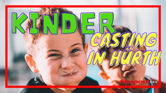 Casting in Hürth (Kinder & Jugendliche) 2022