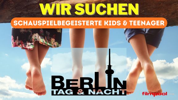 Castingaufruf "Berlin - Tag & Nacht"